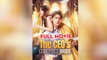 THE CEO'S CONTRACT BRIDE - FULL MOVIES ENGLISH SUB