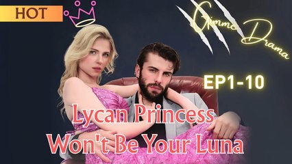 Lycan Princess Won't Be Your Luna Full Movie