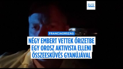 Egy orosz jogvédő ellen tervezett merénylet gyanújával vettek őrizetbe négy embert Franciaországban