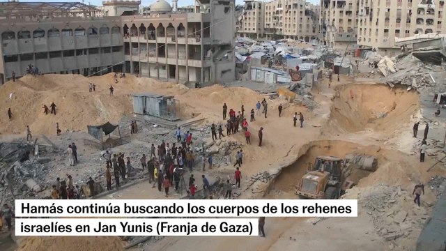 Hamás busca los cuerpos de los rehenes israelíes en Jan Yunis (Franja de Gaza)