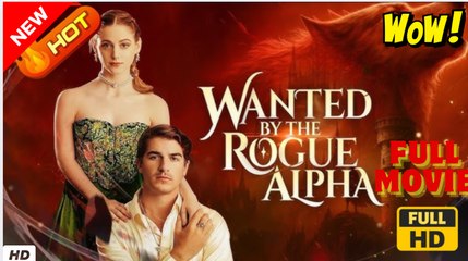 Wanted by the Rogue Alpha - Full Movie HD