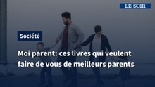 Moi parent : ces livres qui veulent faire de vous de meilleurs parents
