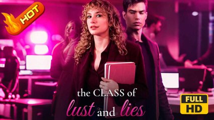 The Class of Lust & Lies | Full Movie HD - SweetLove Romantic Office Drama ShortFilms Hot