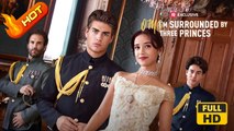 OMG, I’m Surrounded By Three Princes (2025) - FULL HD [Eng Sub]