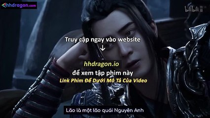 Phàm Nhân Tu Tiên Tập 167 Vietsub Thuyết Minh Tiếng Việt
