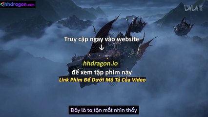 Phàm Nhân Tu Tiên Tập 167 Vietsub Thuyết Minh Tiếng Việt