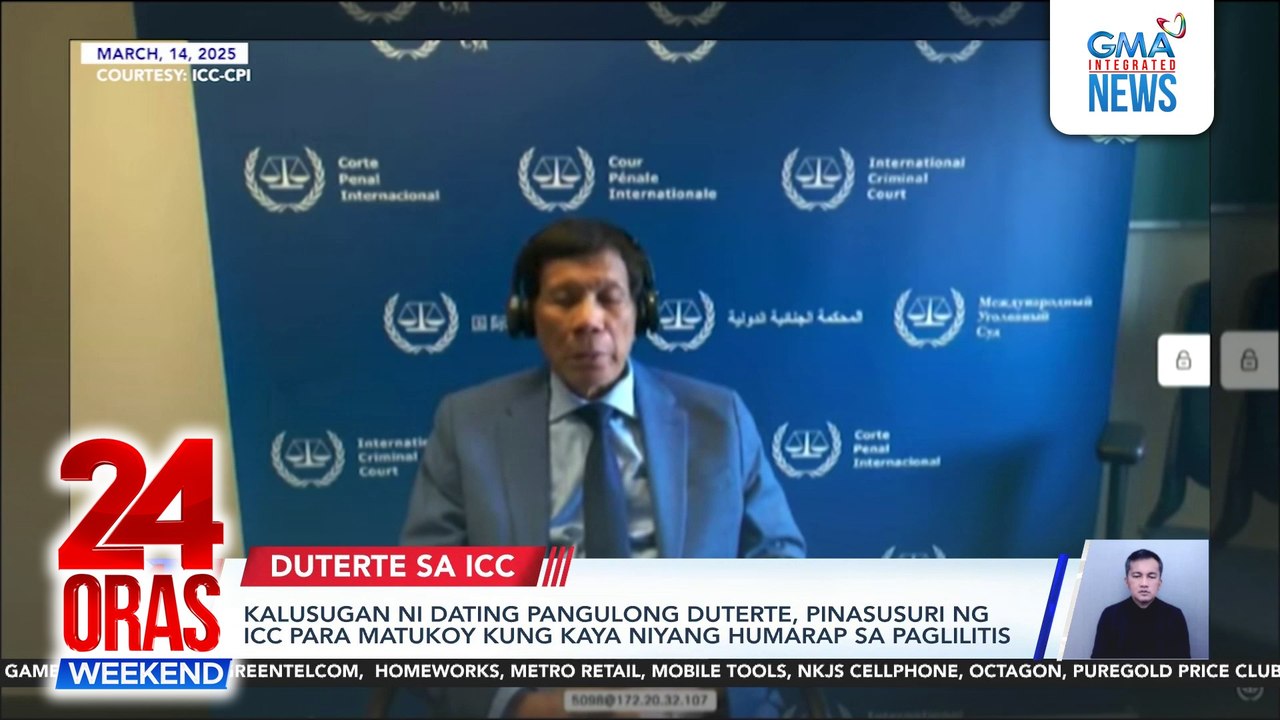 Kalusugan ni FPRRD, pinasusuri ng ICC para matukoy kung “fit to stand trial” siya | 24 Oras Weekend