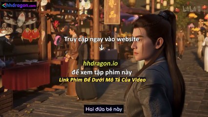 Phàm Nhân Tu Tiên Tập 167 Vietsub Thuyết Minh Tiếng Việt