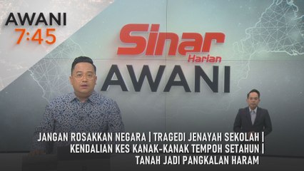 AWANI 7:45 [18/10/2025] – Jangan rosakkan negara | Tragedi jenayah sekolah | Kendalian kes kanak-kanak tempoh setahun | Tanah jadi pangkalan haram
