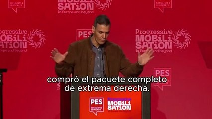 Sánchez asegura ante los socialistas europeos que el PP quiere convertirse en extrema derecha