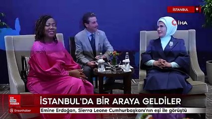 Emine Erdoğan, Sierra Leone Cumhurbaşkanı'nın eşi Fatima Maada Bio ile görüştü