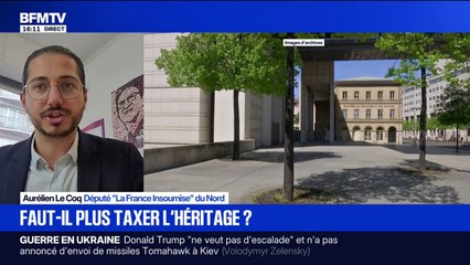 Taxer les héritages: Emmanuel Macron "construit une société où la fortune vient du fait d'être bien né dans la bonne famille", estime Aurélien Le Coq (LFI)