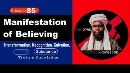Trey Knowles: Manifestation of Believing - Truth & Knowledge:
