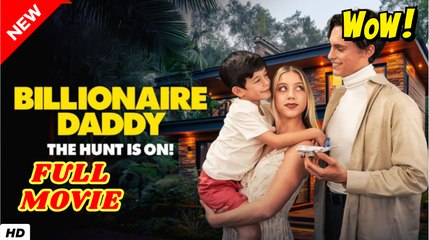 Billionaire Daddy the Hunt Is On dailymotion