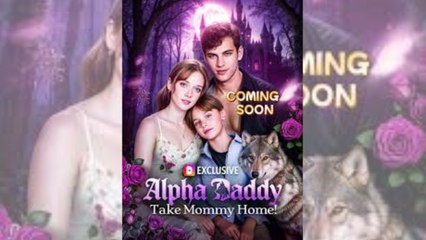 Bring Mommy Back Alpha Daddy – Full HD Movie 2025 [EngSub]