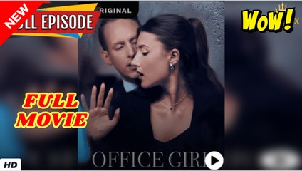 Office Girl - Full Movie HD - Office Romantic SweetLove Drama ShortFilms Hot