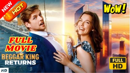 The Beggar King Returns - Full Movie HD - Luke Charles Stafford Samantha Drews Sarah Jayne Rothkopf Thomas Ronin Lee Love & Crime Suspenseful Billionaire Strong-Willed Protective Husband ShortDrama