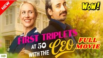 First Triplets At 50 With The CEO - Full Movie HD - Romantic SweetLove ShortFilms Drama