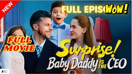 CEO's Baby Surprise 2025 🎬 | Full Movie with English Subtitles
