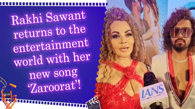 IANS Exclusive: Rakhi Sawant and Shabaz Khan talked about their new song 'Zaroorat’, Shares unheard facts!
