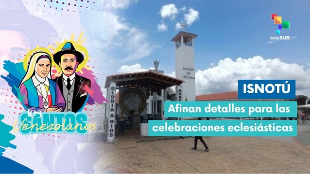 Feligreses se preparan para la canonización de santos venezolanos en Isnotú