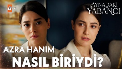 "Kızını arkasında bırakıp gidecek kadar ne yaşamış olabilir?" - Aynadaki Yabancı 3. Bölüm