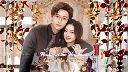 Hearts In The Headlines, Love In The Limelight