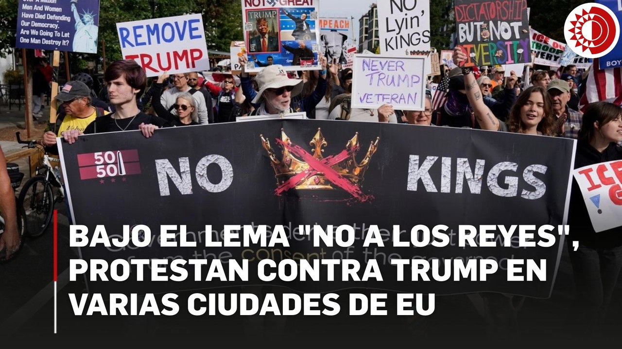 Bajo el lema "No a los reyes", protestan contra Trump en varias ciudades de EU