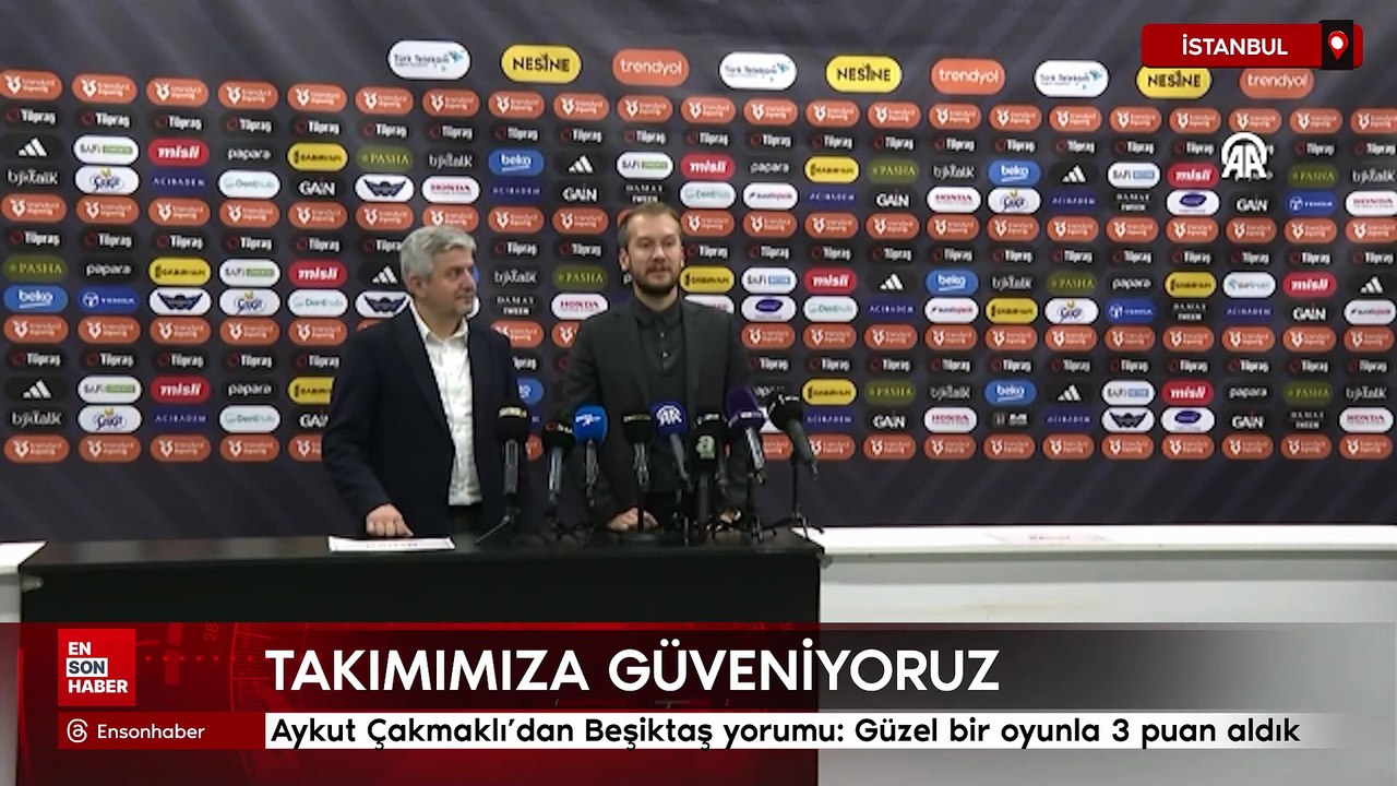 Aykut Çakmaklı'dan Beşiktaş yorumu: Güzel bir oyunla 3 puan aldık