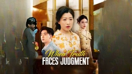 When Truth Faces Judgment