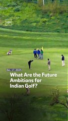 What Are the Future Ambitions for Indian Golf