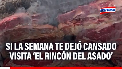 Visita 'El Rincón del Asado' si la semana te dejó cansado