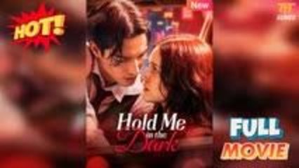 In The Dark Hold Me Tight S - Full Movie