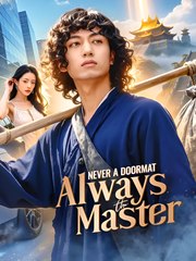 Never a Doormat Always the Master  - Drama FULL MOVIES ENGLISH SUB