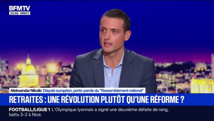 Réforme des retraites: "Il faut une vision collective" sur ce sujet, explique Aleksandar Nikolic, porte-parole du RN