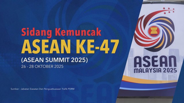[INFOGRAFIK] Penutupan Jalan | Sidang Kemuncak ASEAN ke-47 (26-28 Oktober 2025)