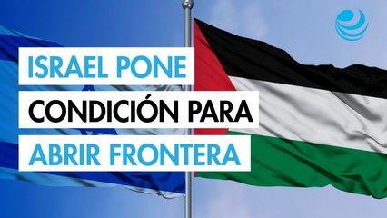 Israel condiciona la reapertura de Rafah a la devolución de los cuerpos de rehenes