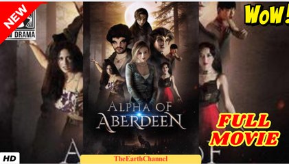 Alpha of Aberdeen dailymotion Alfa de Abertino - FULL MOVIES - Video Dailymotion