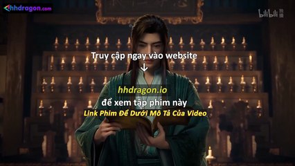 Phàm Nhân Tu Tiên Tập 167 Vietsub Thuyết Minh Tiếng Việt