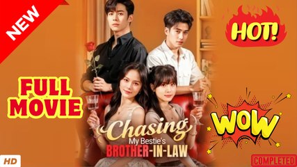 🍎🔥💥Chasing My Bestie's Brother In Law Full