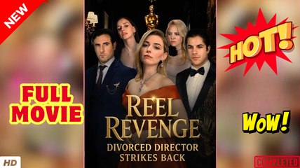 🍎🔥💥 Reel Revenge- Divorced Director Strikes Back Full Version