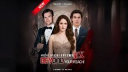 Move Aside! I'm The Ex Beyond Your Reach! - FULL MOVIES ENGLISH SUB