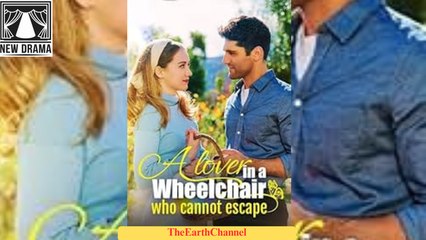 A Lover In A Wheelchair Who Cannot Escape - Full Episodes