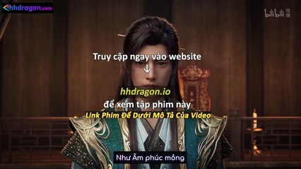 Phàm Nhân Tu Tiên Tập 166 Vietsub Thuyết Minh