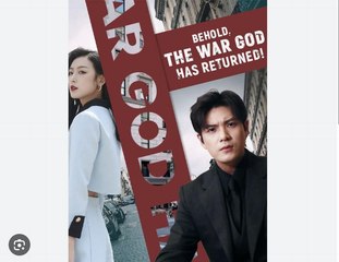 Behold the War God Has Returned Chinese Drama - English Sub