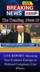 LIVE REPORT: Shocking New Evidence Emerges in Political Conspiracy Case #News