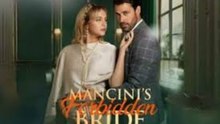 MANCINI'S FORBIDDEN BRIDE - FULL MOVIES ENGLISH SUB