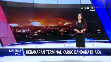 Asap Mengepul! Terminal Kargo Bandara Dhaka Terbakar, Penerbangan Dihentikan Sementara