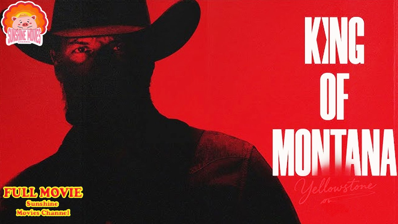 💖Yellowstone King of Montana #Full 🐽 Top Movie 2025 - Sunshine Movies Channel