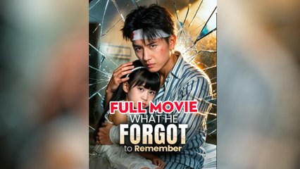 What He Forgot To Remember